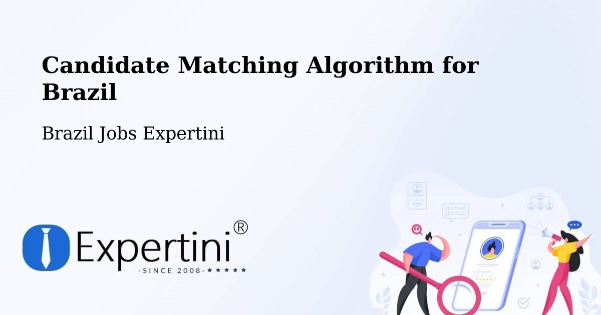 Candidate Matching Algorithm Overview – Ipameri - Brazil Jobs Expertini