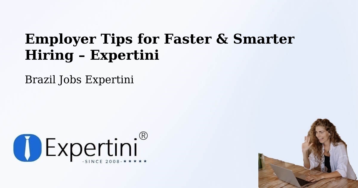 Employer Tips for Hiring & Recruitment – Ipameri - Ipameri, Brazil Jobs Expertini