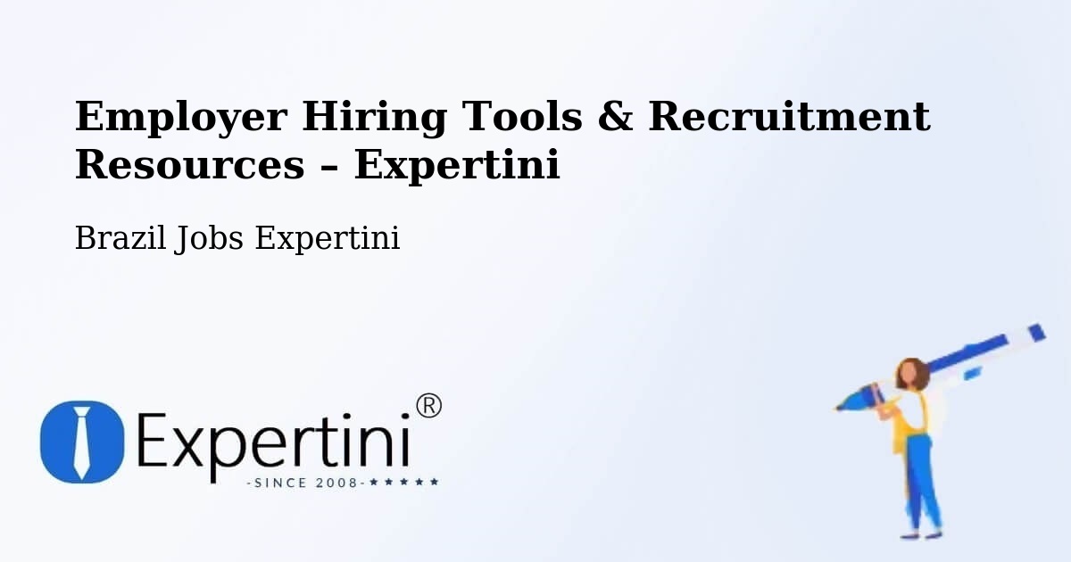 Employer Hiring Tools & Recruitment Resources – Ipameri - Ipameri, Brazil Jobs Expertini