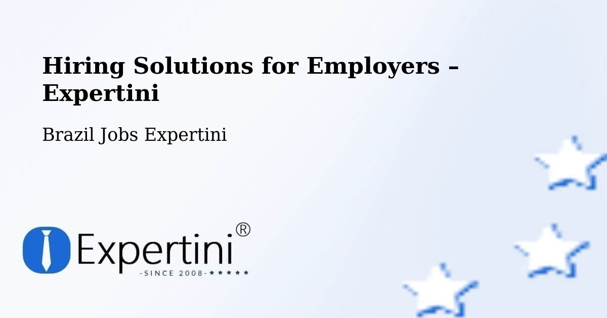 Hiring Solutions for Employers in Ipameri - Ipameri, Brazil Jobs Expertini