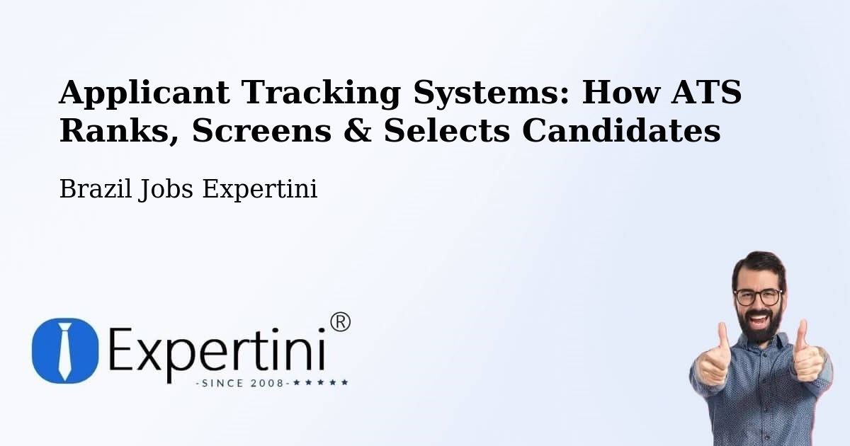 Applicant Tracking Systems: Ranking, Screening & Candidate Selection – Ipameri - Brazil Jobs Expertini