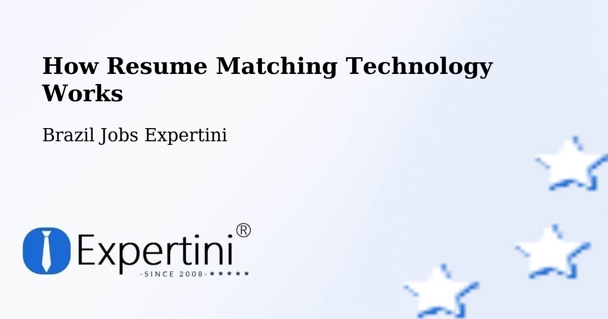 Resume Matching Technology & Hiring Optimization – Ipameri - Brazil Jobs Expertini