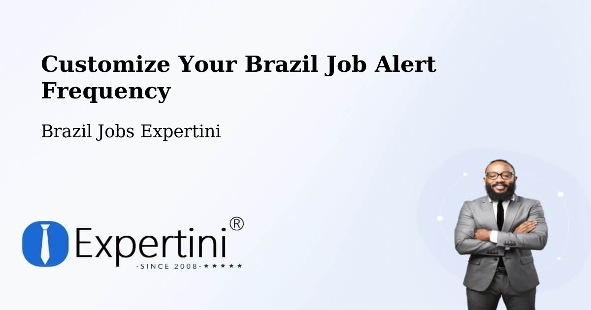 Job Alert Preferences – Ipameri - Brazil Jobs Expertini