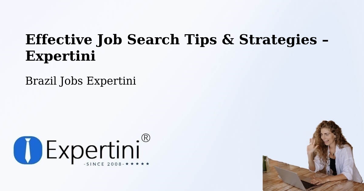 Job Search Tips & Strategies for Job Seekers – Ipameri - Ipameri, Brazil Jobs Expertini