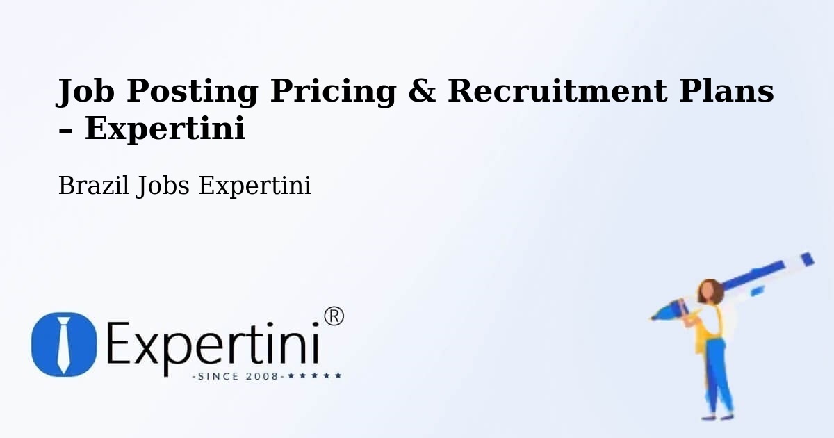 Job Posting Pricing & Recruitment Plans – Ipameri - Ipameri, Brazil Jobs Expertini