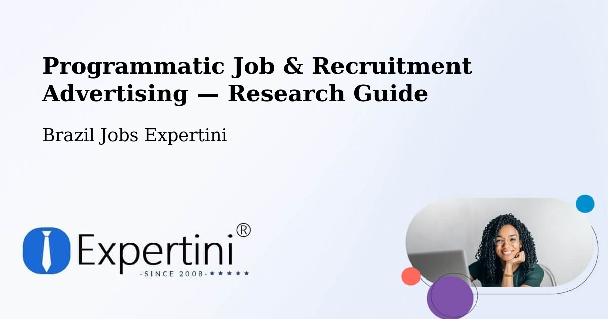 Programmatic Job & Recruitment Advertising — Research Guide – Ipameri