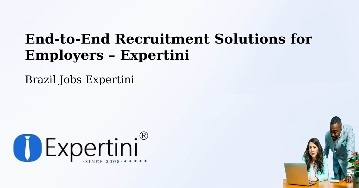 Recruitment Solutions for Employers – Ipameri - Ipameri, Brazil Jobs Expertini