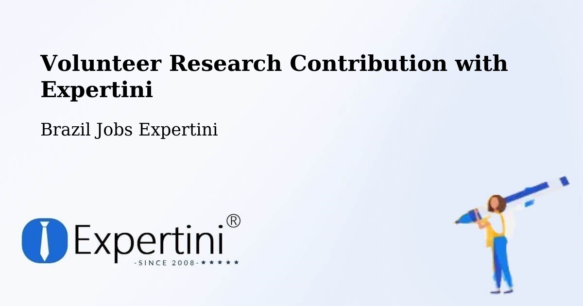 Volunteer Research Contribution with Expertini - Brazil Jobs Expertini